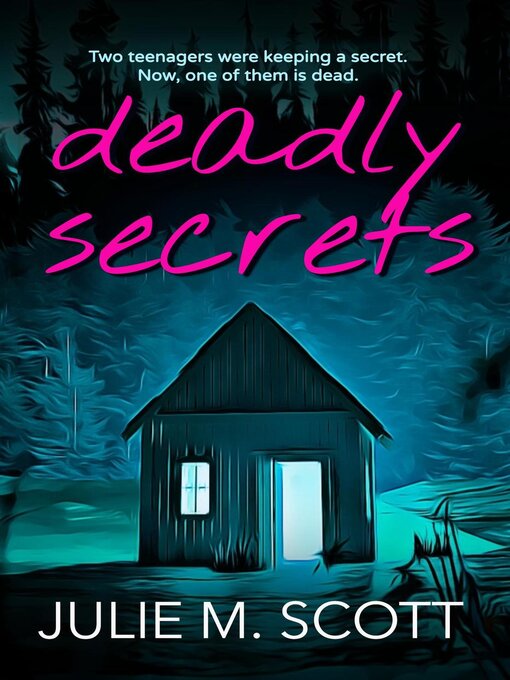 Title details for Deadly Secrets by Julie M. Scott - Available